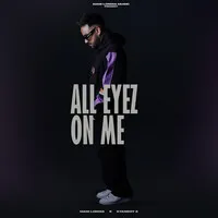 All Eyez On Me Song | Mani Longia Poster