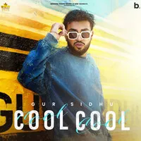 Cool Cool Song | Gur Sidhu | ਕੂਲ ਕੂਲ Poster