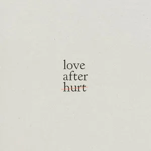  Love After Hurt Song Poster